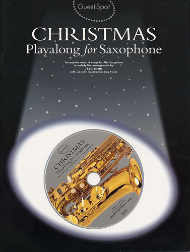 Guest Spot: Christmas Playalong For Saxophone + CD