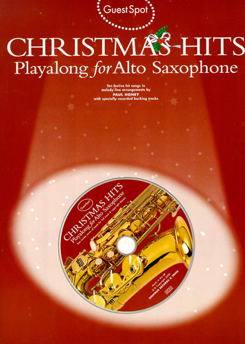 Guest Spot: Christmas Hits Playalong For Alto Saxophone + CD