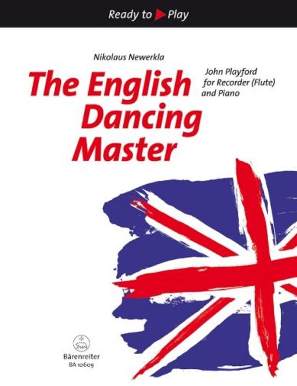 Ready to Play - The English Dancing Master for Recorder (Flute) and Piano