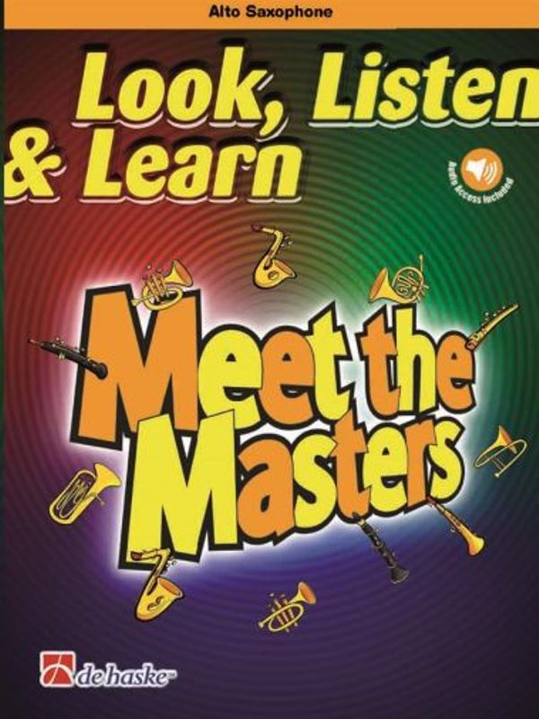 Look, Listen & Learn - Meet the Masters for Alto Saxophone + audio online