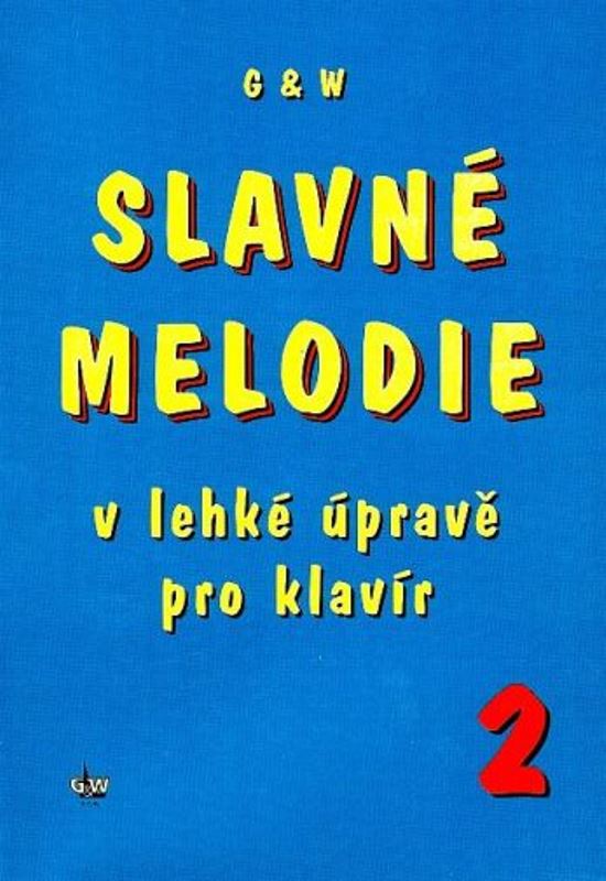 Slavné melodie 2 v lehké úpravě pro klavír + CD