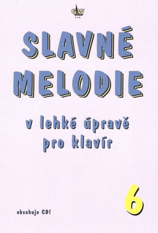 Slavné melodie 6 v lehké úpravě pro klavír + CD