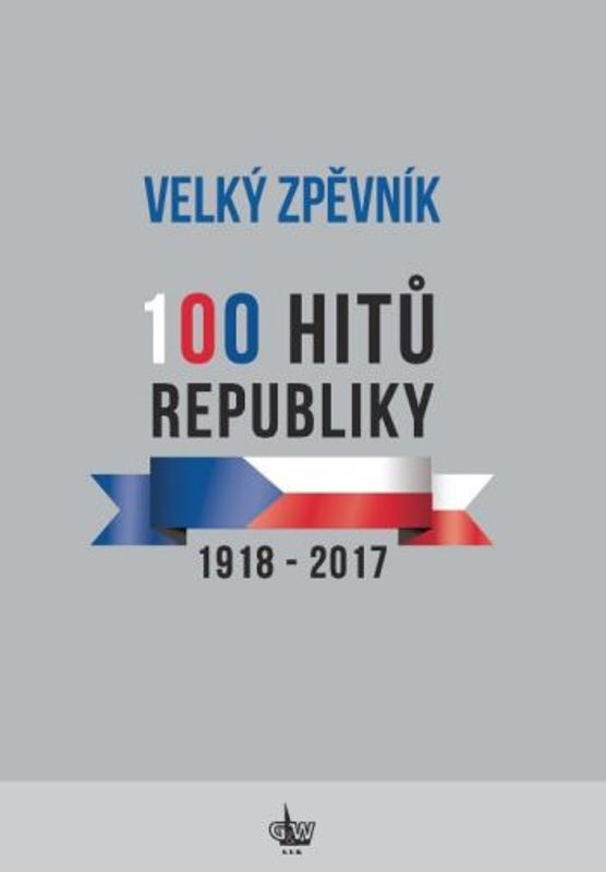 Velký zpěvník 100 hitů republiky