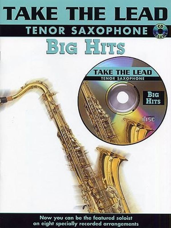 Take the Lead: Big Hits - Tenor Saxophone + CD