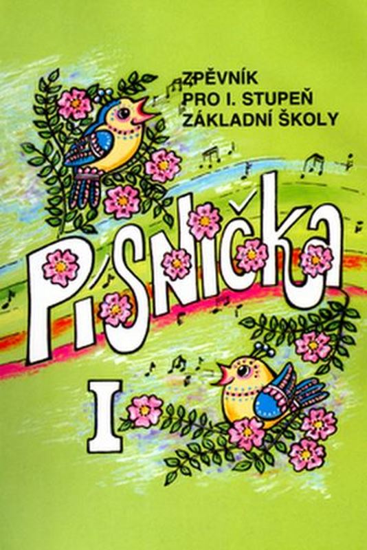 Písnička I. - Zpěvník pro 1. stupeň základní školy