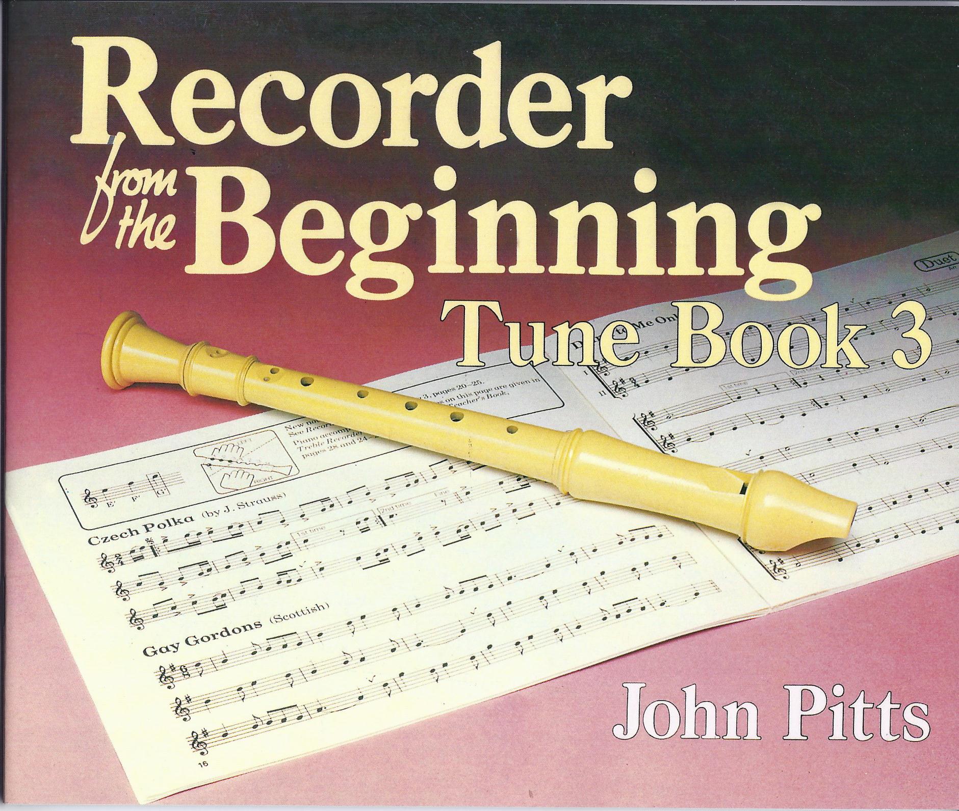 Recorder Tunes From The Beginning: Pupil's Book 3