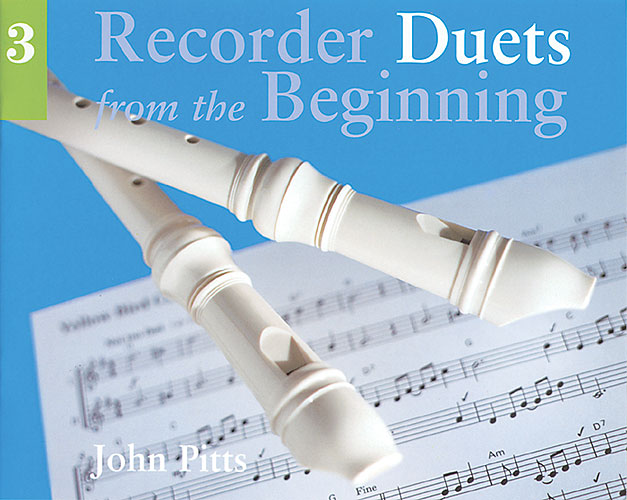 Recorder Duets From The Beginning: Pupil’s Book 3