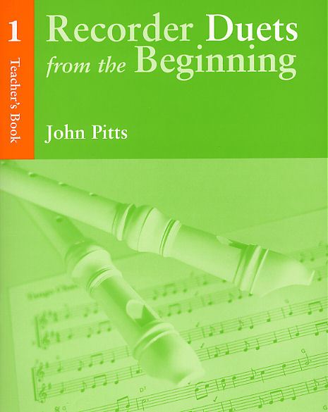 Recorder Duets From The Beginning: Teacher’s Book 1