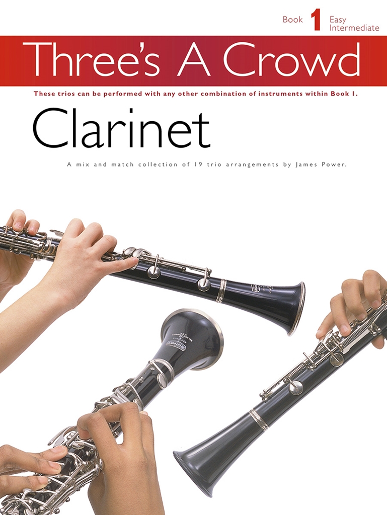 Three's A Crowd: Clarinet Book 1 - Easy Intermediate
