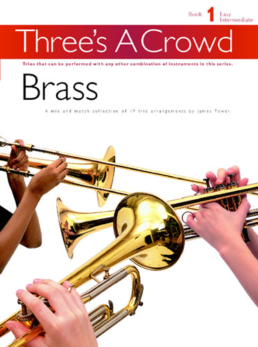 Three's A Crowd: Brass Book 1 - Easy Intermediate