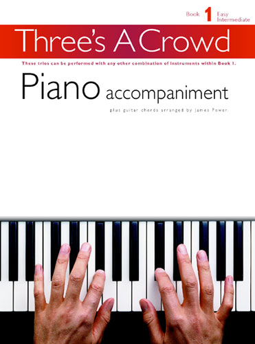 Three's A Crowd: Piano Accompaniment Book 1