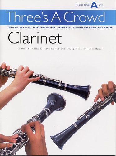 Three's A Crowd: Clarinet Book A Junior - Easy