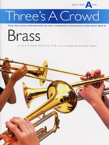 Three's A Crowd: Brass Book A Junior - Easy