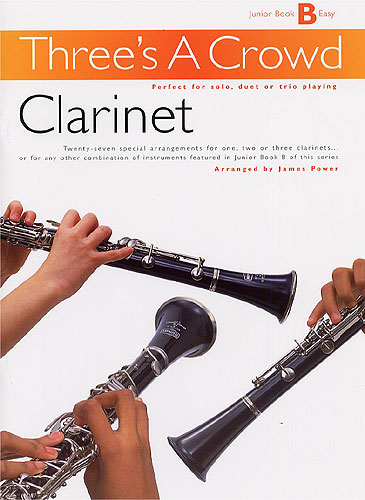 Three's A Crowd: Clarinet Book B Junior - Easy