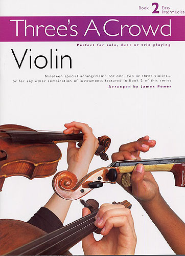 Three's A Crowd: Violin Book 2 - Easy Intermediate