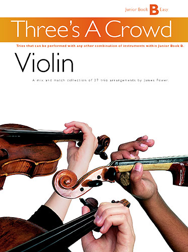 Three's A Crowd: Violin Book B Junior - Easy