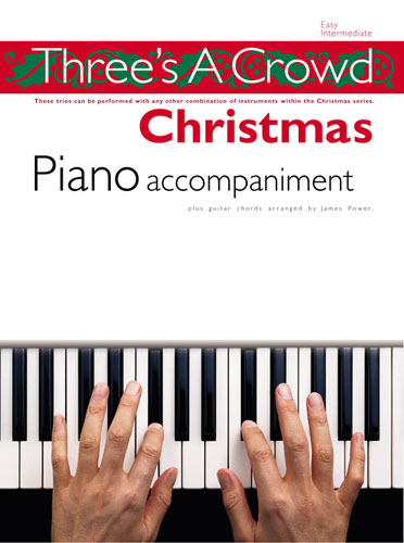 Three's A Crowd: Christmas Piano Accompaniment