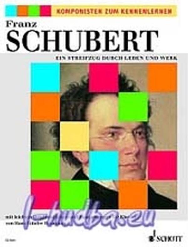 Průvodce životem a dílem skladatele - Franz Schubert