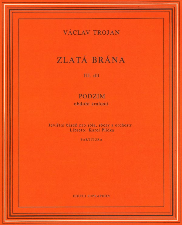 Zlatá brána III Podzim, období zralosti (jevištní báseň pro só