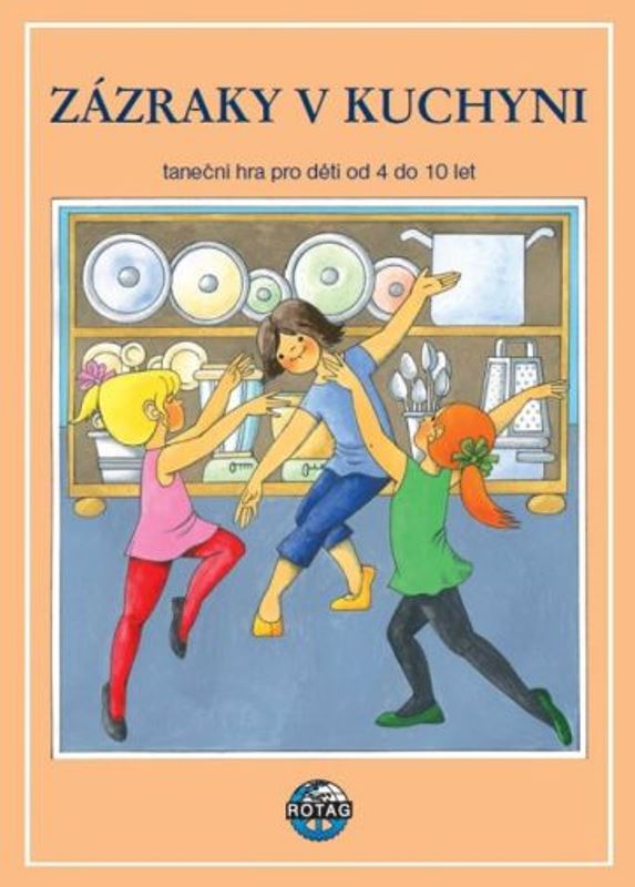Zázraky v kuchyni - taneční hra pro děti od 3 do 10 let + CD