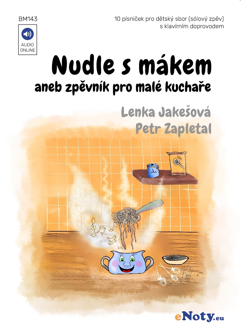 Nudle s mákem aneb zpěvník pro malé kuchaře