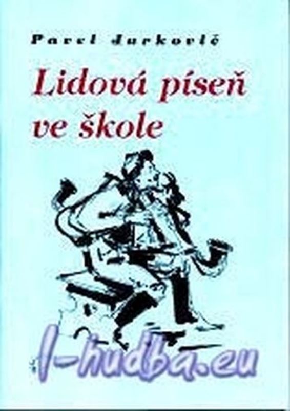 Jurkovič: Lidová píseň ve škole