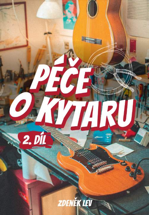 Péče o kytaru 2. díl