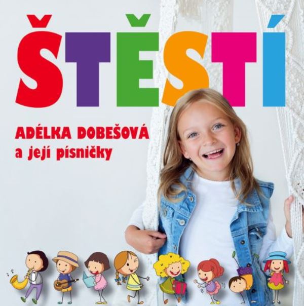 Štěstí - Adéla Dobešová a její písničky (CD)