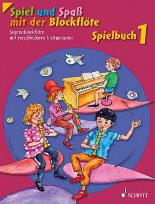 Spielbuch 1 - Spiel und Spaß mit der Blockflöte