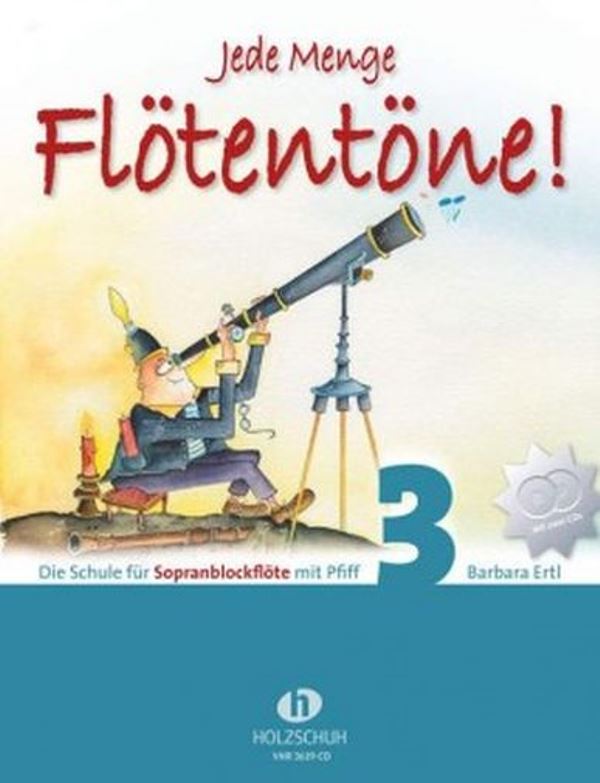 Jede Menge Flötentöne! (Sopranblockflöte) band 3 + 2CD