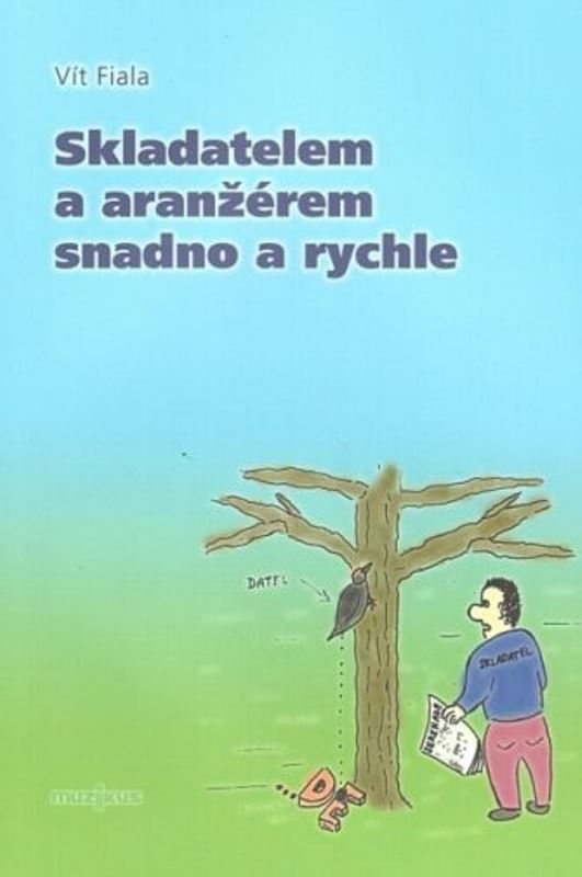 Skladatelem a aranžérem snadno a rychle