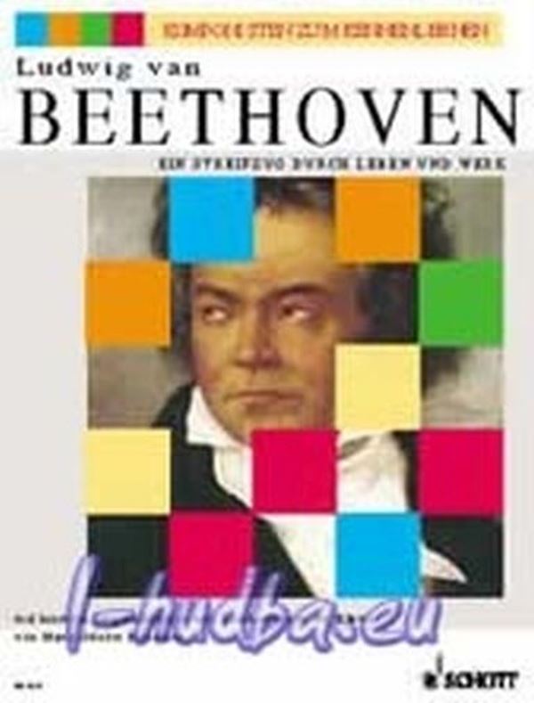 Průvodce životem a dílem skladatele - Ludwig van Beethoven