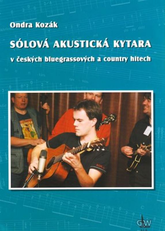 Sólová akustická kytara v českých bluegrassových a country hitech + DVD