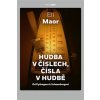 Hudba v číslech, čísla v hudbě - Od Pythagora k Schoenbergovi