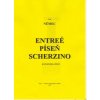 Entreé - Píseň - Scherzino