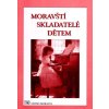 Moravští skladatelé dětem