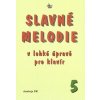 Slavné melodie 5 v lehké úpravě pro klavír + CD