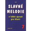 Slavné melodie 7 v lehké úpravě pro klavír + CD