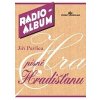 Radio-album 5: Jiří Pavlica písně Hradišťanu