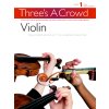 Three's A Crowd: Violin Book 1 - Easy Intermediate