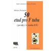 50 etud pro tubu in F