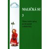 Maličká su 3