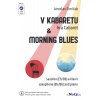 V kabaretu & Morning Blues - saxofon (Eb/Bb) a klavír + audio online