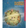 PLANETA HUDBA - Pracovní sešit pro děti přípravná hudební výchova ZUŠ / hudební výchova pro 1. ročník ZŠ