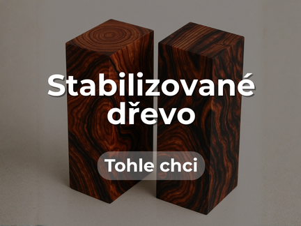 Stabilizované dřevo