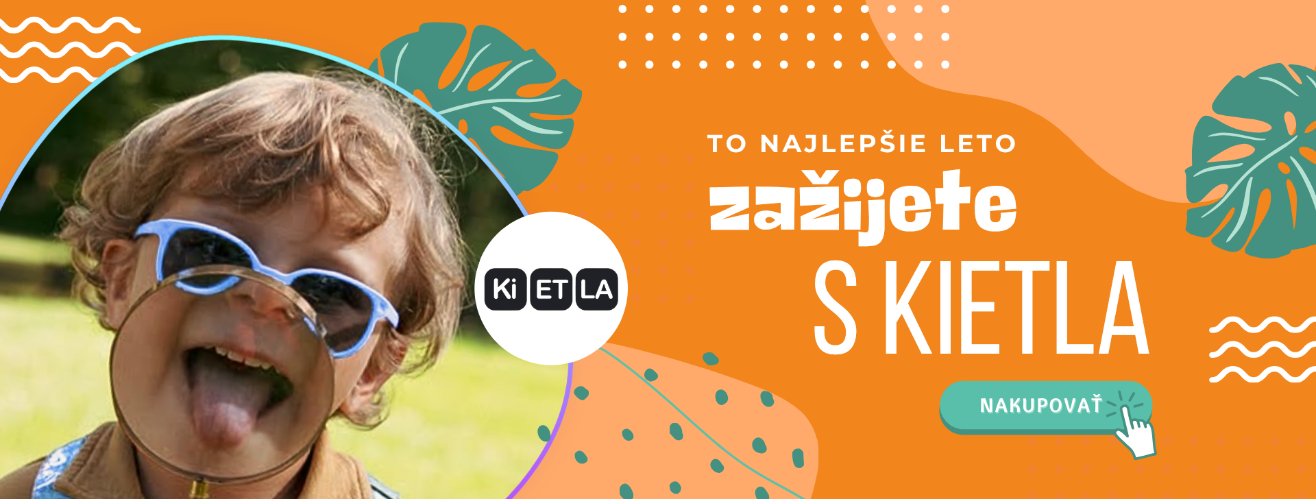 To najlepšie leto zažijete s Kietla