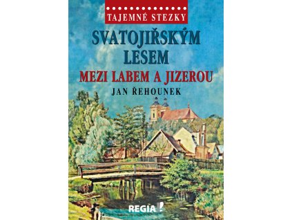 Svatojiřským lesem mezi Labem a Jizerou