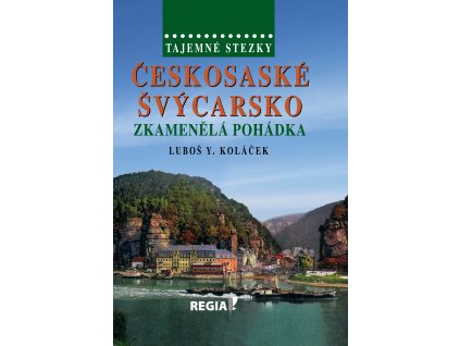 Českosaské Švýcarsko zkamenělá pohádka