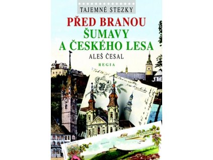 Před branou Šumavy a Českého lesa