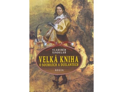 Velká kniha o soubojích a duelantech